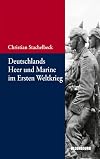 Deutschlands Heer und Marine im Ersten Weltkrieg