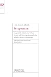 Perspectum Ausgewählte Aufsätze zur Frühen Neuzeit und Historiographiegeschichte anlässlich ihres 65. Geburtstages