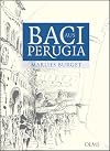 Baci aus Perugia. Alltagsgeschichten aus Umbrien