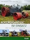 Ackergiganten im Einsatz: Mehr als 150 Jahre Landtechnik