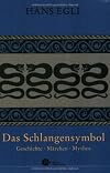 Das Schlangensymbol: Geschichte, Märchen, Mythos (German Edition)