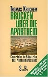 Brücken über die Apartheid (5210 976). Gespräche im Südafrika des Ausnahmezustands.