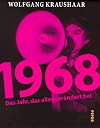 1968: Das Jahr, das alles verandert hat (German Edition)