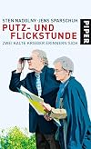Putz- und Flickstunde: Zwei kalte Krieger erinnern sich