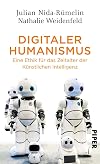 Digitaler Humanismus: Eine Ethik für das Zeitalter der Künstlichen Intelligenz