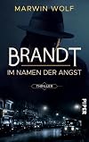 Brandt – Im Namen der Angst
