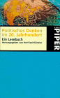 Lust an der Erkenntnis: Politisches Denken im Zwanzigsten Jahrhundert. Ein Lesebuch.