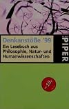 Denkanst&ouml;&szlig;e '99. Ein Lesebuch aus Philosophie, Natur- und Humanwissenschaften.