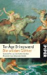 Die wilden Götter: Sagenhaftes aus dem hohen Norden