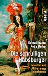 Die schrulligen Habsburger: Marotten und Allüren eines Kaiserhauses