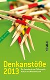 Denkanstöße 2013: Ein Lesebuch aus Philosophie, Kultur und Wissenschaft. Herausgegeben von Isabella Nelte