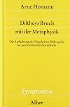 Diltheys Bruch mit der Metaphysik