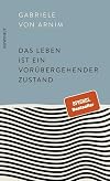 Das Leben ist ein vorΓΌbergehender Zustand