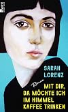 Mit dir, da möchte ich im Himmel Kaffee trinken: Roman | «Ein unglaubliches Debüt! Die perfekte Mischung aus Poesie und Punk.» Margarete Stokowski (German Edition)