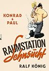 Konrad & Paul: Raumstation Sehnsucht