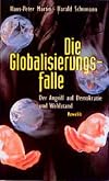 The Global Trap: Globalization and the Assault on Prosperity and Democracy