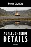 Aufleuchtende Details: Memoiren eines Erzählers