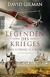 Legenden des Krieges: Der eiserne Schwur: Historischer Roman (Thomas Blackstone, Band 6)