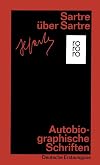 Autobiographische Schriften, Bd.2, Sartre über Sartre. Aufsätze und Interviews 1940 - 1976.