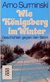 Wie Königsberg im Winter : Geschichten gegen den Strom.