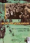 Ein Ort Wie Jeder Andere : Bilder Aus Einer Deutschen Kleinstadt, Landsberg 1923 - 1958