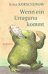 Wenn ein Unugunu kommt