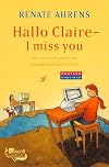Hallo Claire - I miss you: Eine deutsch-englische Freundschaftsgeschichte (Marie & Claire, Band 1)