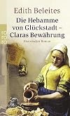 Die Hebamme von Gl&uuml;ckstadt 2 - Claras Bew&auml;hrung: Historischer Roman