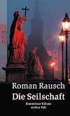 Die Seilschaft: Kommissar Kilians siebter Fall