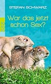 War das jetzt schon Sex?: Frauen, Familie und andere Desaster