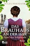 Das Brauhaus an der Isar: Spiel des Schicksals (Die Brauhaus-Saga, Band 1)
