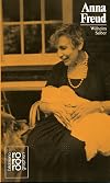 Anna Freud mit Selbstzeugnissen und Bilddokumenten