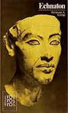 Echnaton, Amenophis IV.: Mit Selbstzeugnissen und Bilddokumenten