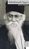 Rabindranath Tagore: Mit Selbstzeugnissen und Bilddokumenten
