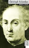 Christoph Kolumbus: Mit Selbstzeugnissen und Bilddokumenten