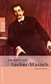 Leopold von Sacher- Masoch.