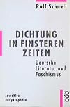 Dichtung in finsteren Zeiten: Deutsche Literatur und Faschismus (Rowohlts Enzyklopadie) (German Edition)