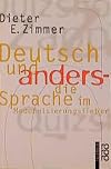 Deutsch und anders. Die Sprache im Modernisierungsfieber.