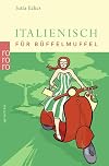 Italienisch für Büffelmuffel