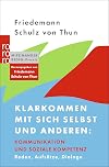 Klarkommen mit sich selbst und anderen: Kommunikation und soziale Kompetenz. Reden, Aufsätze, Dialoge.