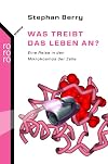 Was treibt das Leben an? Eine Reise in den Mikrokosmos der Zelle