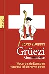 Grüezi Gummihälse: Warum uns die Deutschen manchmal auf die Nerven gehen