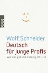 Deutsch f&uuml;r junge Profis: Wie man gut und lebendig schreibt