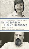 Meine Sprache wohnt woanders: Gedanken zu Deutschland und Israel
