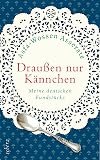 Draußen nur Kännchen: Meine deutschen Fundstücke