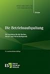 Die Betriebsaufspaltung: Ein Leitfaden für die Rechts-, Steuer- und Wirtschaftspraxis (Steuerrecht und Steuerberatung, Band 47)