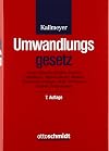 Umwandlungsgesetz: Verschmelzung, Spaltung und Formwechsel bei Handelsgesellschaften