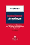 Handelsregister-Anmeldungen : Wegweiser mit übersichten und Rechtsprechungs-Leitsätzen zum Registerrecht