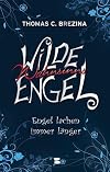 Wilde Wahnsinnsengel 02. Engel lachen immer länger