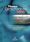 Thema Geschichte kompakt : geschichtliche Reihe f&uuml;r die Sekundarstufe II [...] Der Nationalsozialismus - Ideologie und Herrschaft